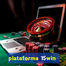 plataforma 15win